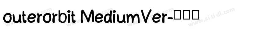 outerorbit MediumVer字体转换